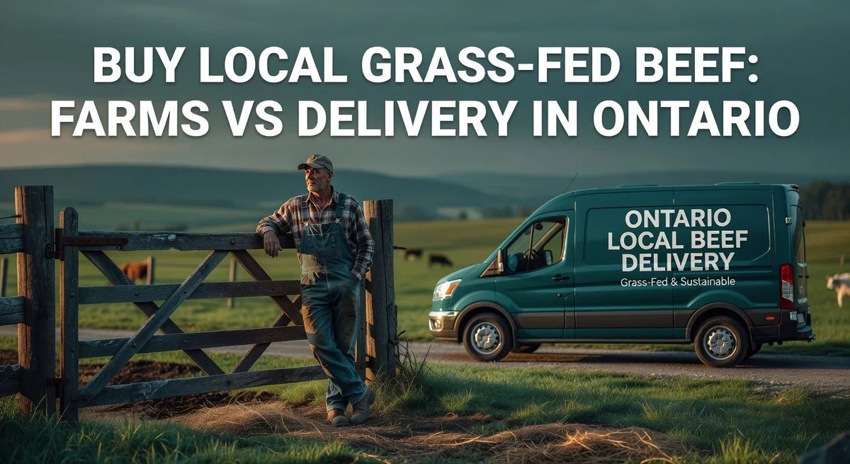 Buy Local Grass-Fed Beef: Farms vs Delivery in Ontario - Northern Raised